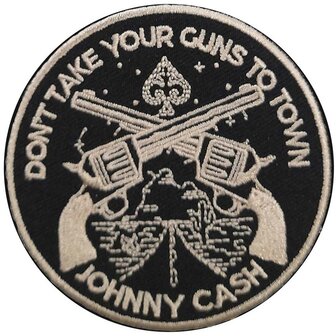 Johnny Cash patch - Don&#039;t Take Your Guns